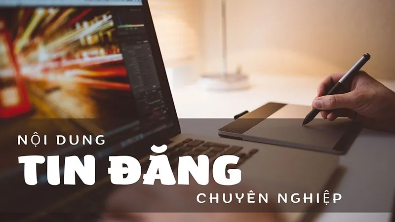 Kỹ năng viết Tin đăng Bất Động Sản chuyên nghiệp nhất